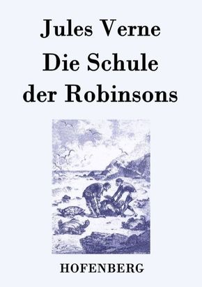 Die Schule der Robinsons