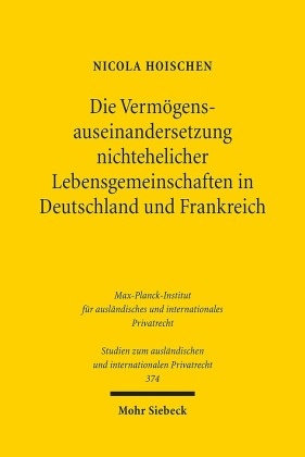 Die Vermögensauseinandersetzung nichtehelicher Lebensgemeinschaften in Deutschland und Frankreich