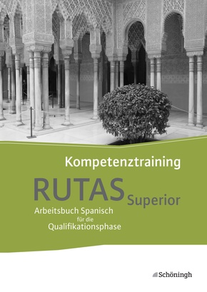 RUTAS Superior - Arbeitsbuch für Spanisch als neu einsetzende und fortgeführte Fremdsprache in der Qualifikationsphase d