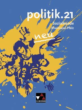 politik.21 neu, Sozialkunde Rheinland-Pfalz: politik.21 Rheinland-Pfalz - neu