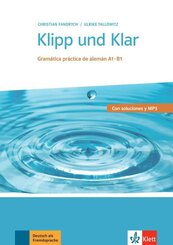 Klipp und Klar, Übungsgrammatik: Gramática práctica de alemán A1-B1, m. CD Audio (+ MP3)