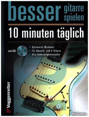 Besser Gitarre spielen - 10 Minuten täglich, m. 1 Audio-CD