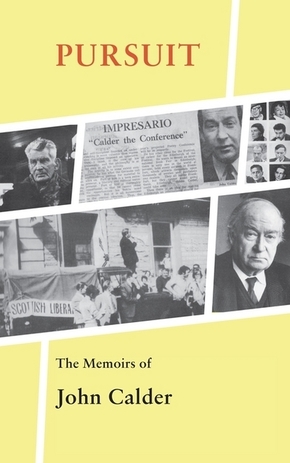 Pursuit: The Memoirs of John Calder