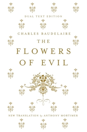 The Flowers of Evil: Dual Language and New Verse Translation