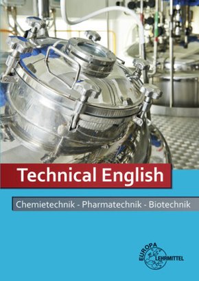 Technical English, Chemietechnik - Pharmatechnik - Biotechnik