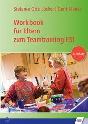 Workbook für Eltern zum Teamtraining EST