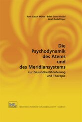 Die Psychodynamik des Atems und des Meridiansystems zur Gesundheitsförderung und Therapie