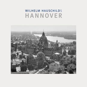 Wilhelm Hauschilds Hannover