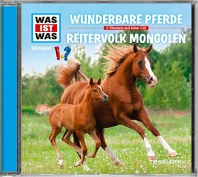 Wunderbare Pferde/ Reitervolk Mongolen, 1 Audio-CD - Was ist was Hörspiele