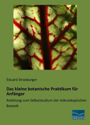 Das kleine botanische Praktikum für Anfänger