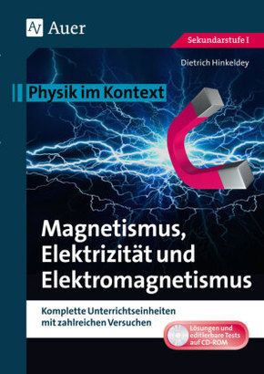 Magnetismus, Elektrizität und Elektromagnetismus, m. 1 CD-ROM