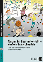 Tanzen im Sportunterricht - einfach & anschaulich, m. 1 CD-ROM