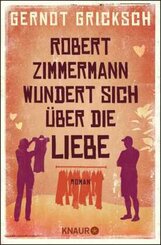Robert Zimmermann wundert sich &uuml;ber die Liebe