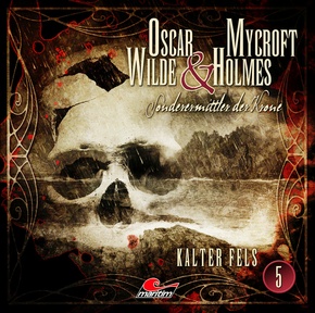 Oscar Wilde & Mycroft Holmes - Kalter Fels. Sonderermittler der Krone, 1 Audio-CD