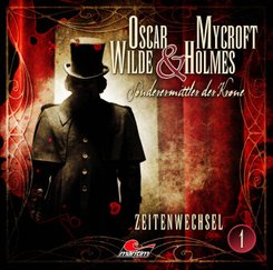 Oscar Wilde & Mycroft Holmes - Zeitenwechsel. Sonderermitler der Krone, Audio-CD