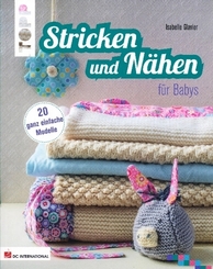 Stricken und N&auml;hen f&uuml;r Babys