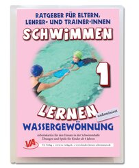 Schwimmen lernen 1: Wassergewöhnung