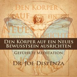 Den K&ouml;rper auf ein neues Bewusstsein ausrichten,1 Audio-CD