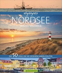 Highlights Nordsee - von Sylt bis Emden
