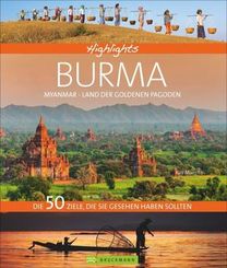 Highlights Burma - Myanmar, Land der goldenen Pagoden