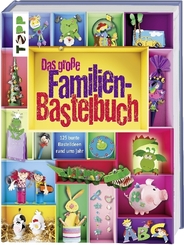 Das große Familienbastelbuch