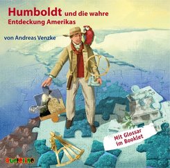 Humboldt und die wahre Entdeckung Amerikas, 1 Audio-CD