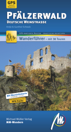 Pfälzerwald - Deutsche Weinstraße MM-Wandern Wanderführer Michael Müller Verlag, m. 1 Buch