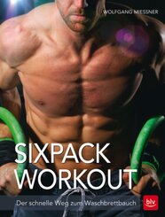 Sixpack-Workout - Der schnelle Weg zum Waschbrettbauch