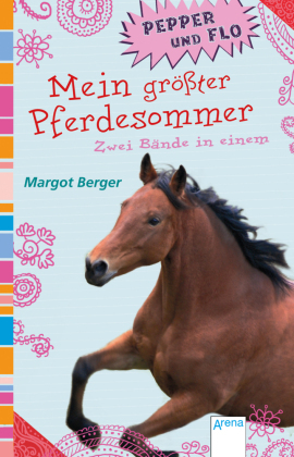 Pepper und Flo - Mein größter Pferdesommer