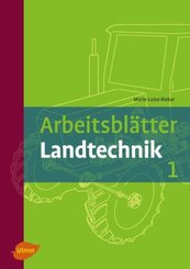 Arbeitsblätter Landtechnik - Bd.1
