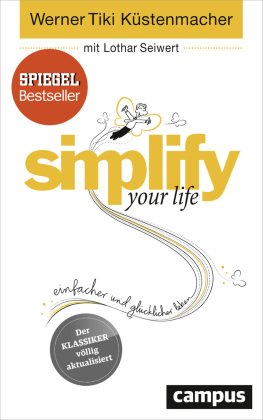 simplify your life - Einfacher und glücklicher leben