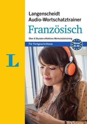 Langenscheidt Audio-Wortschatztrainer Französisch für Fortgeschrittene - für Fortgeschrittene, 1 MP3-CD