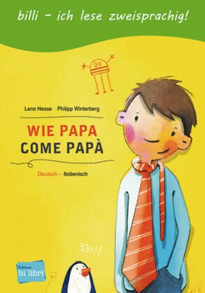 Wie Papa, Deutsch-Italienisch
