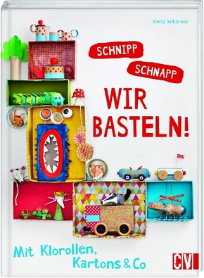 Schnipp schnapp - Wir basteln!