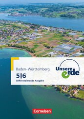 Unsere Erde - Differenzierende Ausgabe Baden-Württemberg - 5./6. Schuljahr