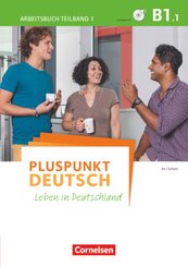Pluspunkt Deutsch - Leben in Deutschland - Allgemeine Ausgabe - B1: Teilband 1 - Tl.1