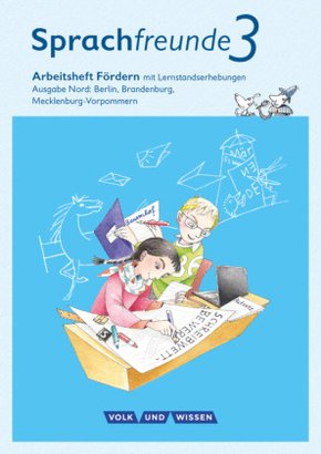 Sprachfreunde - Sprechen - Schreiben - Spielen - Ausgabe Nord (Berlin, Brandenburg, Mecklenburg-Vorpommern) - Neubearbei