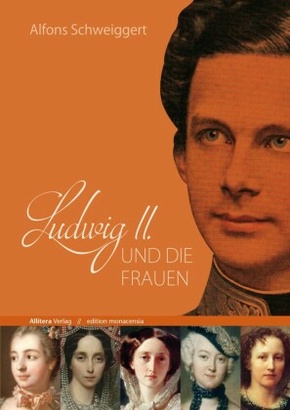 Ludwig II. und die Frauen