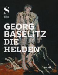 Georg Baselitz, Die Helden