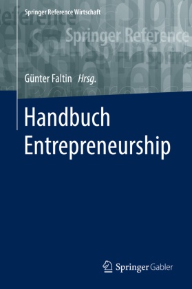 Handbuch Entrepreneurship: Handbuch Entrepreneurship