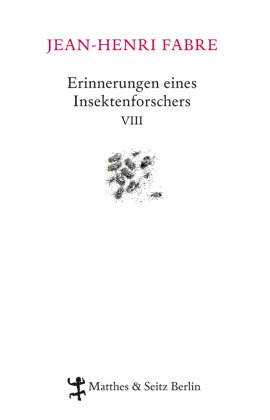 Erinnerungen eines Insektenforschers - Bd.8