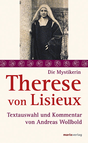 Die Mystikerin Therese von Lisieux