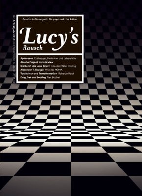 Lucy's Rausch: Gesellschaftsmagazin für psychoaktive Kultur