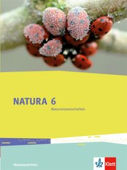 Natura, Naturwissenschaften Rheinland-Pfalz: Natura Naturwissenschaften 6. Ausgabe Rheinland-Pfalz