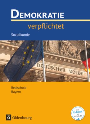 Demokratie verpflichtet - Für den Sozialkundeunterricht an Realschulen in Bayern - Realschule Bayern - Ausgabe 2016 - 10