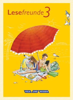 Lesefreunde - Lesen - Schreiben - Spielen - Östliche Bundesländer und Berlin - Neubearbeitung 2015 - 3. Schuljahr