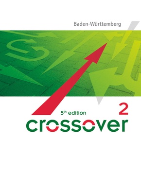 Crossover - 5th edition Baden-Württemberg - B2/C1: Band 2 - 12./13. Schuljahr