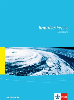 Impulse Physik, Oberstufe Gesamtband: Impulse Physik Oberstufe Gesamtband, m. 1 DVD-ROM
