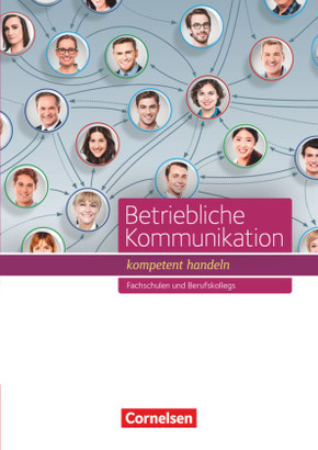 Betriebliche Kommunikation - kompetent handeln - Fachschulen und Berufkollegs