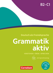 Grammatik aktiv - Deutsch als Fremdsprache - 1. Ausgabe - B2/C1